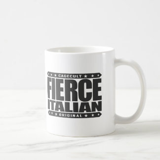 FIERCE ITALIAN - Fearless Family Loving Godfather Coffee Mug