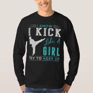 Fierce Kicks, Unstoppable Spirit: Keep Up with My  T-Shirt