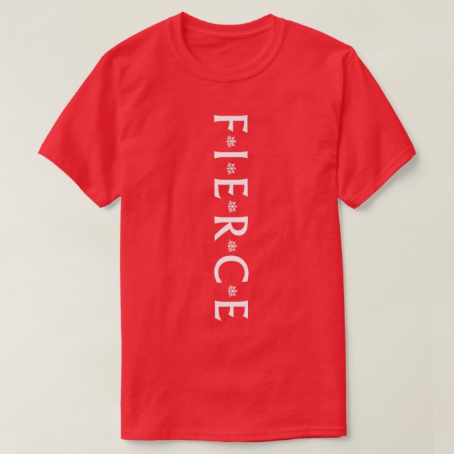 Fierce Vertical Motivation T-Shirt (Design Front)