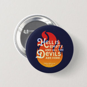 Fiery William Shakespeare Hell is Empty 6 Cm Round Badge