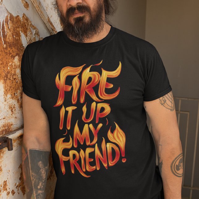 Fiery Words of Friendship T-Shirt (Creator Uploaded)
