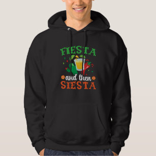 Fiesta And Then Siesta Mexico Mexican Cinco de May Hoodie