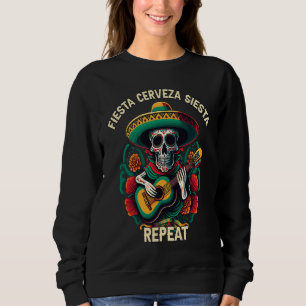 Fiesta Cerveza Siesta Repeat Beer Drinker Alcoholi Sweatshirt