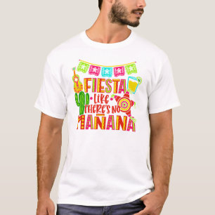 FIESTA LIKE THERE'S NO MANANA CINCO DE MAYO T-Shirt