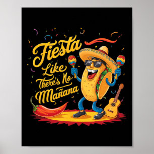 Fiesta Like There's No Manana Funny Cinco De Mayo  Poster