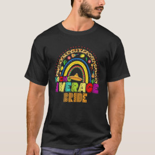 Fiesta Nacho Average Bride Cute Cinco De Mayo Rain T-Shirt