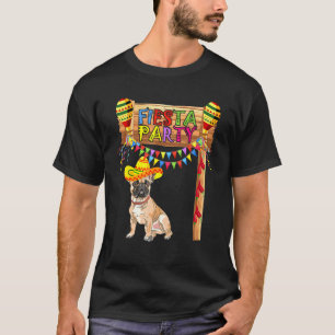 Fiesta Party  Mexican French Bulldog Cinco De Mayo T-Shirt