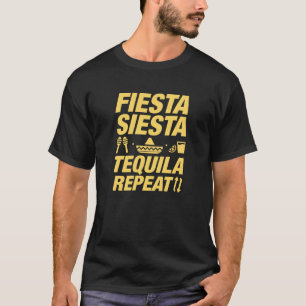 Fiesta Siesta Tequila Repeat T-Shirt