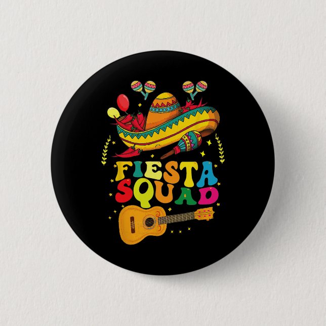Fiesta Squad Cinco De Mayo Mexican  6 Cm Round Badge (Front)