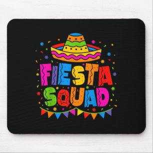 Fiesta Squad Cinco De Mayo Mexican Party Cinco De  Mouse Pad