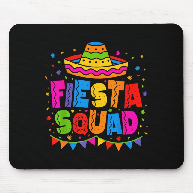 Fiesta Squad Cinco De Mayo Mexican Party Cinco De  Mouse Pad (Front)