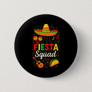 Fiesta squad - cinco de mayo party mexican Fiesta  6 Cm Round Badge