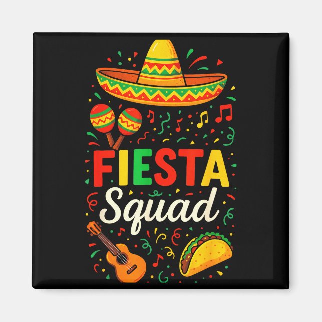 Fiesta squad - cinco de mayo party mexican Fiesta  Magnet (Front)