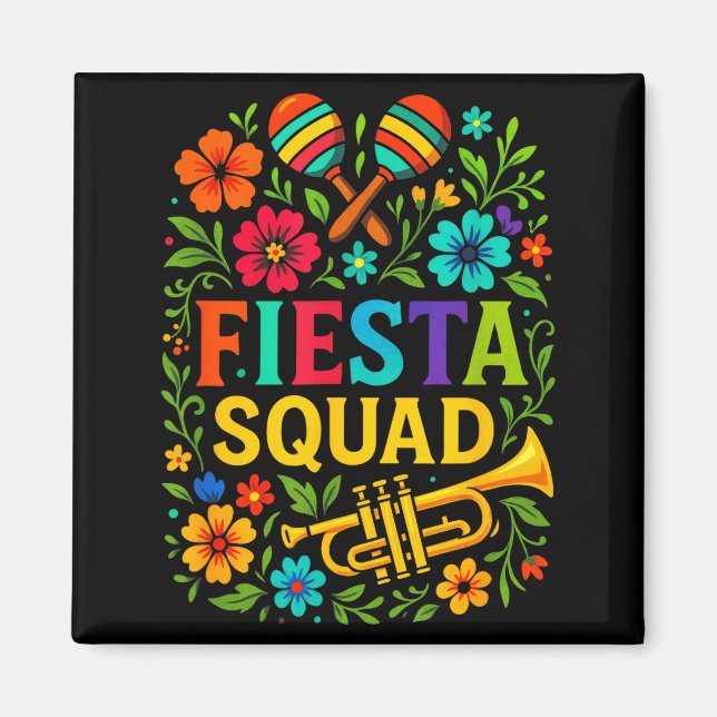 Fiesta Squad - Cinco De Mayo Party Mexican Style  Magnet (Front)