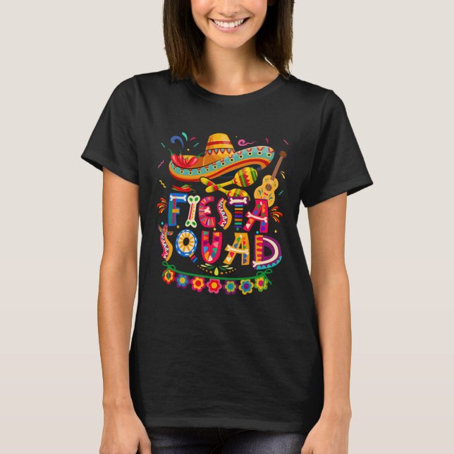 Fiesta Squad Cinco De Mayo Tee Mexican Party Cinco (Front)