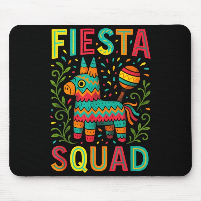 Fiesta squad - cinco mayo party mexican fun Fiesta Mouse Pad (Front)