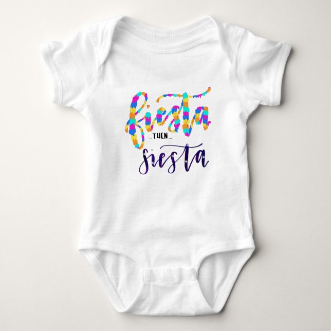 Fiesta Then Siesta -  Calligraphy Baby Bodysuit (Front)