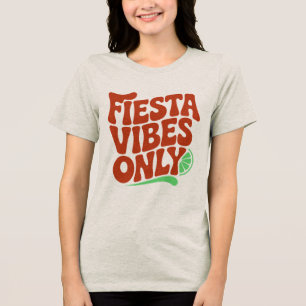 Fiesta Vibes Only Retro Typography T-Shirt Tri-Blend Shirt