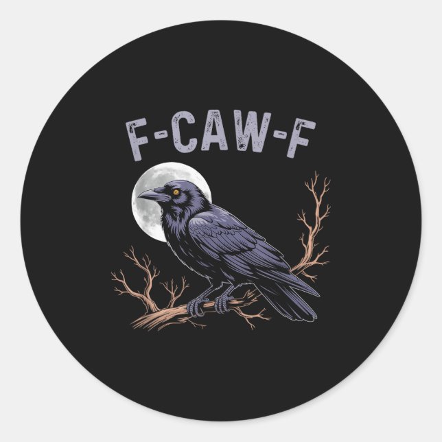 Fife Life Crow Funny Sarcastic Fcawf  Classic Round Sticker (Front)