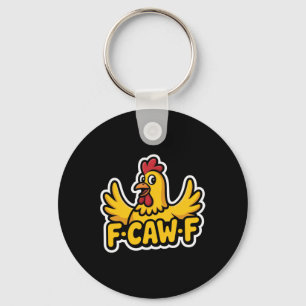 Fife Life Funny Sarcastic Chicken Fcawf  Key Ring