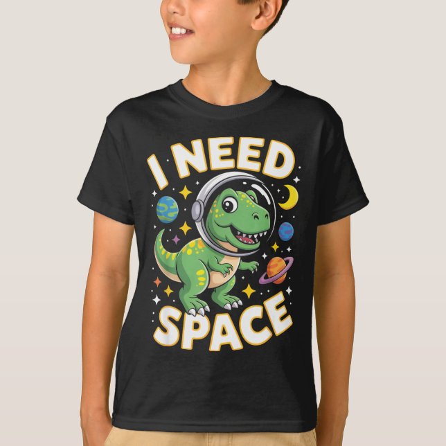 Fife Life I Need Space T-rex Astronaut Outterspace T-Shirt (Front)