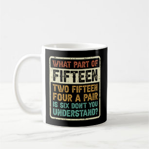 Fifteen Two Fifteen Four A Pair Is Six Cribbage Coffee Mug