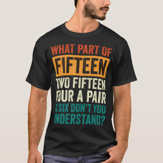 Fifteen Two Fifteen Four A Pair Is Six Cribbage T-Shirt