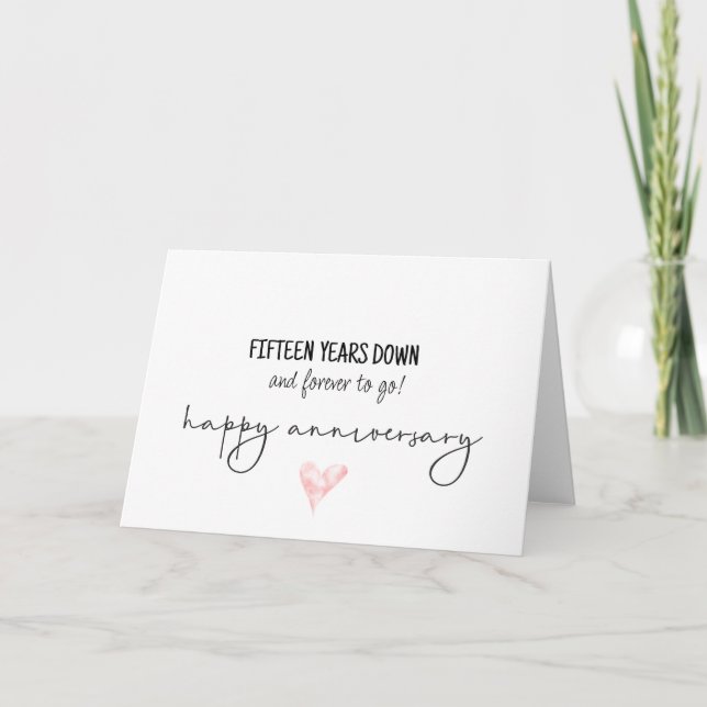 Fifteen Years Down Anniversary Card (Front)