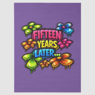 Fifteen Years Later Tissue Paper