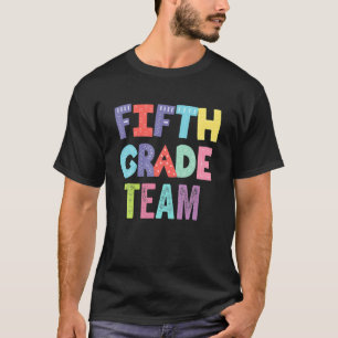 Fifth Grade Back To School Teacher Kids Team 5Th G T-Shirt