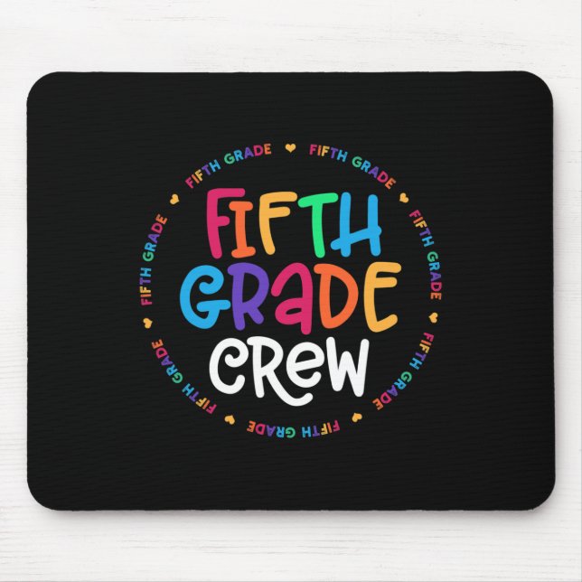 Fifth Grade Crew  5th Grade Back To School Teacher Mouse Pad (Front)