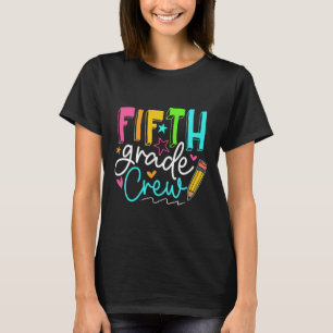 Fifth Grade Crew Team 5th Grade Teacher Student T-Shirt