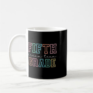 Fifth Grade Dream Team 5th Grade First Day Of Scho Coffee Mug