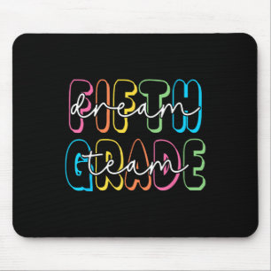 Fifth Grade Dream Team 5th Grade Teacher Back To S Mouse Pad