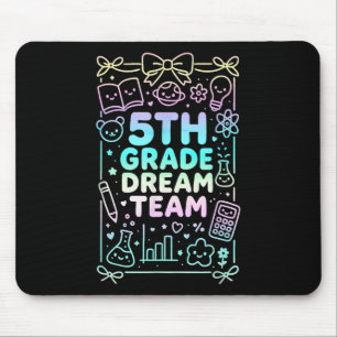 Fifth Grade Dream Team Back To School Reading Math Mouse Pad