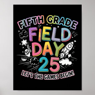 Fifth Grade Field Day 2025 Let The Games Begin Kid Poster