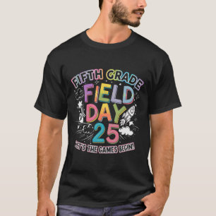 Fifth Grade Field Day 2025 Let The Games Begin Kid T-Shirt