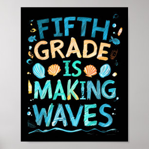 Fifth Grade Is Making Waves Back To School Kids An Poster