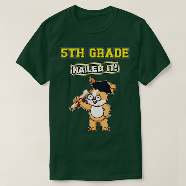 Fifth Grade Nailed It Middle School Graduation 8  T-Shirt (Design Front)