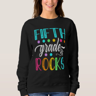 Fifth Grade Rocks  Team 5th Grade Teacher Kids Boy Sweatshirt
