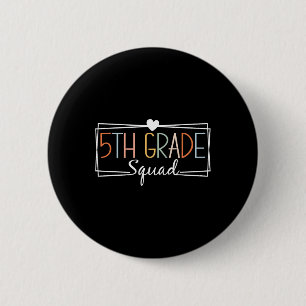 Fifth Grade Squad Teachers Kids 5th Grade Back to  6 Cm Round Badge