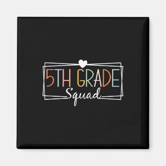 Fifth Grade Squad Teachers Kids 5th Grade Back to Magnet