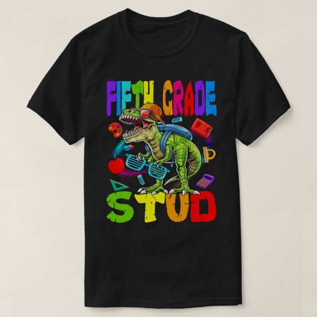 Fifth Grade Stud Dinosaur Back To School T-Shirt (Design Front)