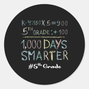 Fifth Grade Teacher 1000 Days Smarter 100 Days Of Classic Round Sticker