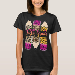 Fifth Grade Teacher Leopard Pencil Back To School T-Shirt