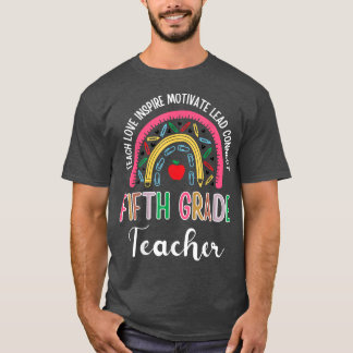 Fifth Grade Teacher Teach Love Inspire Boho Rainbo T-Shirt