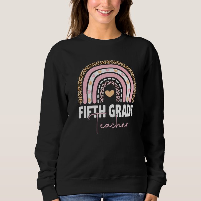 Fifth Grade Teacher  Team 5th Grade Squad Rainbow  Sweatshirt (Front)