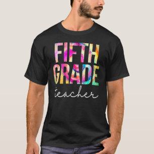 Fifth Grade Teacher Tie Dye Appreciation Day Back  T-Shirt