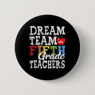 Fifth Grade Teachers Tee Dream Team Aka 5th Grade  6 Cm Round Badge