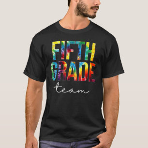 Fifth Grade Team Tie Dye Appreciation Day Back To  T-Shirt